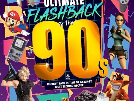 Retro Gamer Presents: Ultimate Flashback To The 90s Hot on Sale