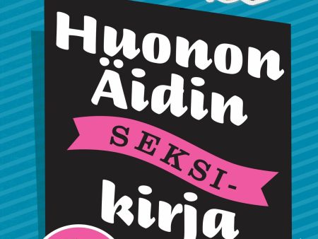 Huonon Äidin seksikirja Supply