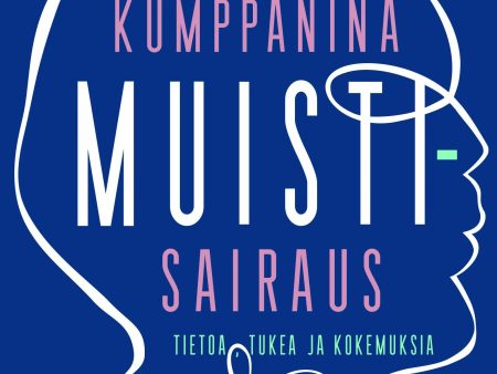 Kumppanina muistisairaus Online now