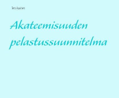 Akateemisuuden pelastussuunnitelma on Sale